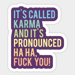 Haha Fuck You Karma Sticker